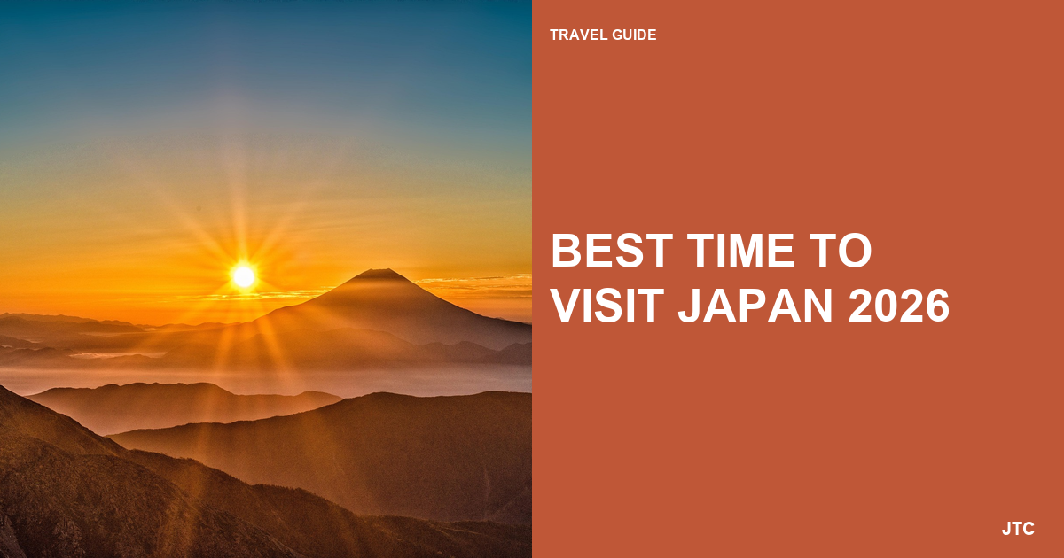 Best Time to Visit Japan 2026: Month-by-Month Guide