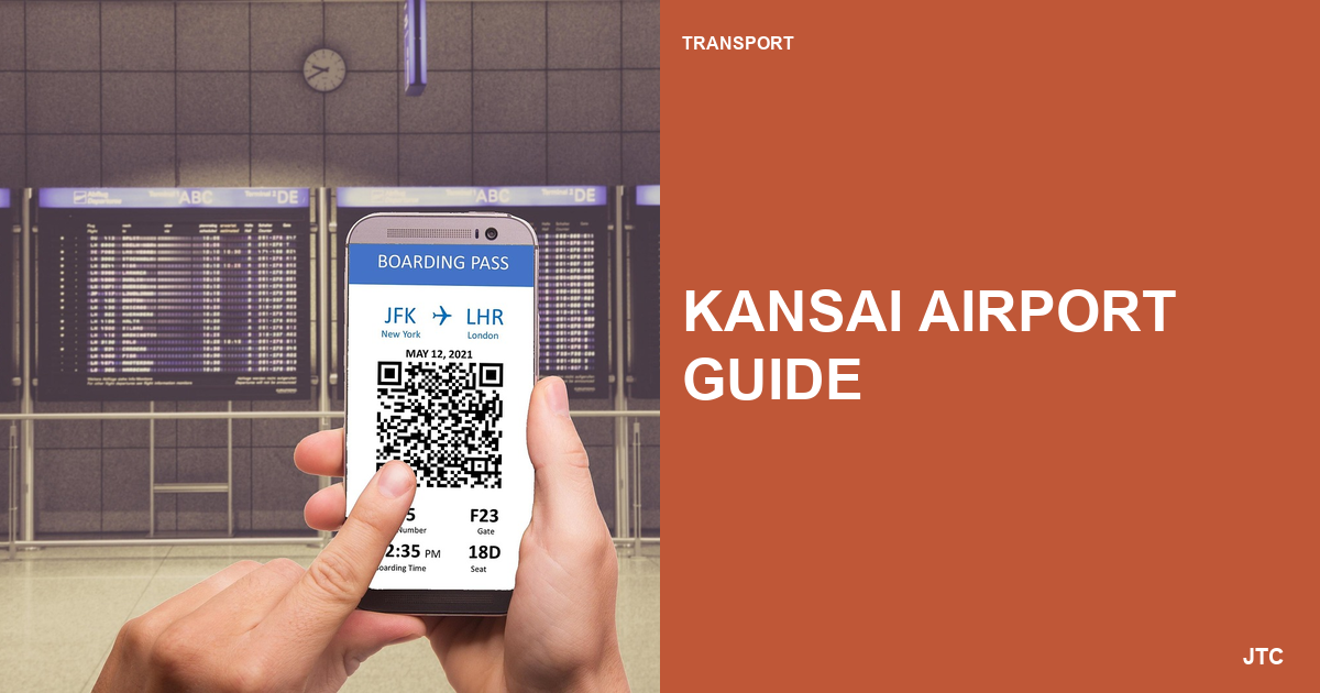 Kansai Airport Guide for First-Time Visitors: Terminals, Transport & Costs