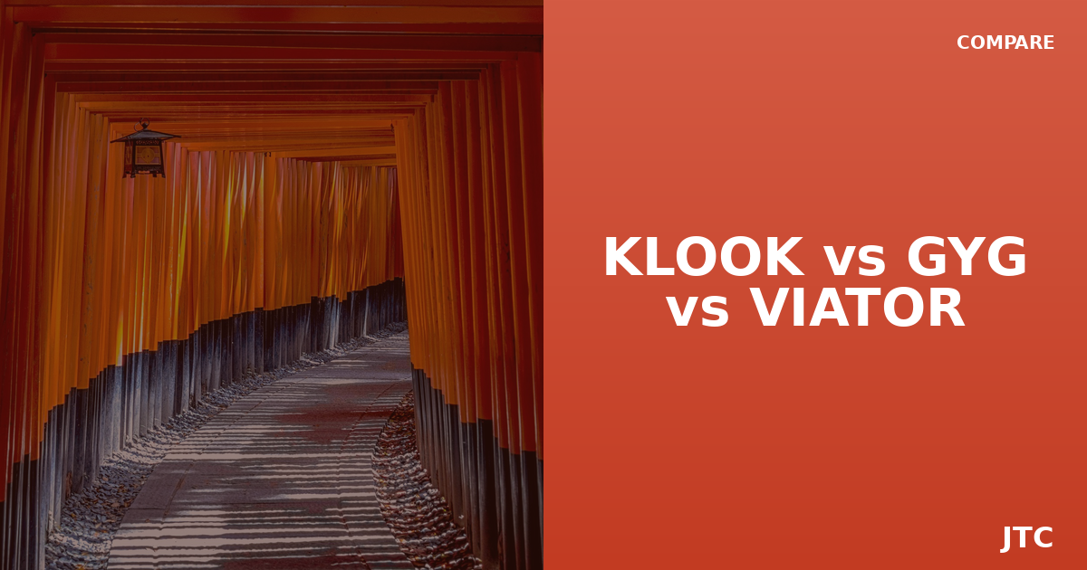 Klook vs GetYourGuide vs Viator comparison