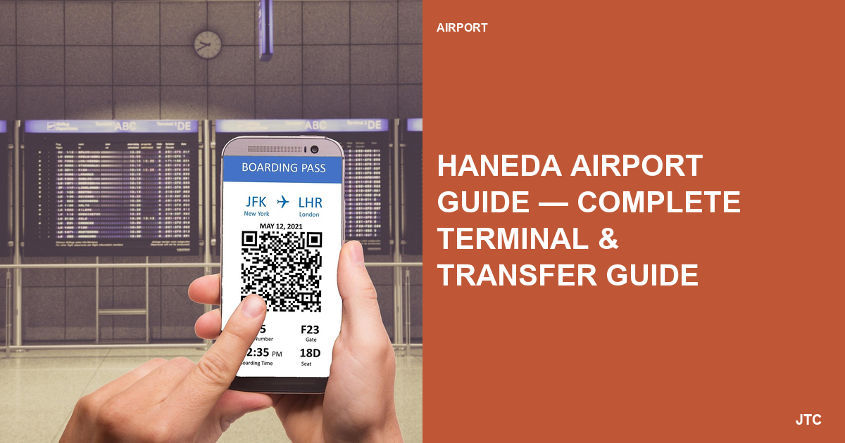 Haneda Airport Guide for First-Time Visitors — Complete Terminal & Transfer Guide